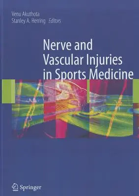 Ideg- és érsérülések a sportorvoslásban - Nerve and Vascular Injuries in Sports Medicine