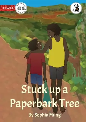 Felakadva egy papírfán - Stuck up a Paperbark Tree