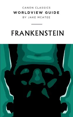 Világnézeti útmutató Frankensteinhez - Worldview Guide for Frankenstein