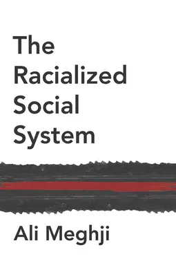 A faji alapú társadalmi rendszer: A kritikai fajelmélet mint társadalomelmélet - The Racialized Social System: Critical Race Theory as Social Theory