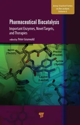 Gyógyszerészeti biokatalízis: Fontos enzimek, új célpontok és terápiák - Pharmaceutical Biocatalysis: Important Enzymes, Novel Targets, and Therapies