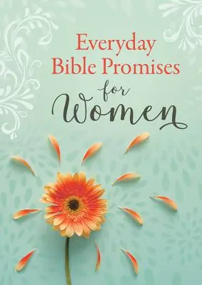 Mindennapi bibliai ígéretek nőknek - Everyday Bible Promises for Women