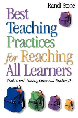 Legjobb tanítási gyakorlatok minden tanuló eléréséhez: Amit a díjnyertes tanárok tesznek - Best Teaching Practices for Reaching All Learners: What Award-Winning Classroom Teachers Do