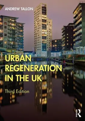 Városrehabilitáció az Egyesült Királyságban - Urban Regeneration in the UK