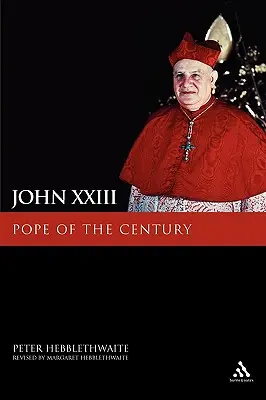 János XXIII: Az évszázad pápája - John XXIII: Pope of the Century