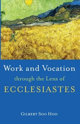 Munka és hivatás a Prédikátor szemszögéből - Work and Vocation through the Lens of Ecclesiastes