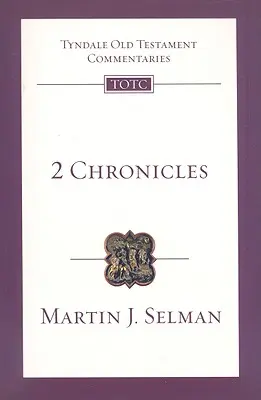 2 Chronicles: Bevezetés és kommentár - 2 Chronicles: An Introduction and Commentary