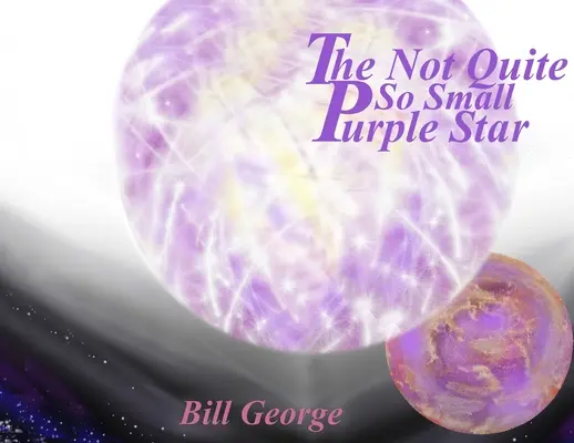 A nem is olyan kicsi lila csillag - The Not Quite So Small Purple Star