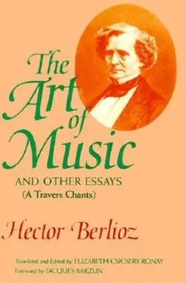 A zene művészete és más esszék: (A Travers Chants) - The Art of Music and Other Essays: (A Travers Chants)