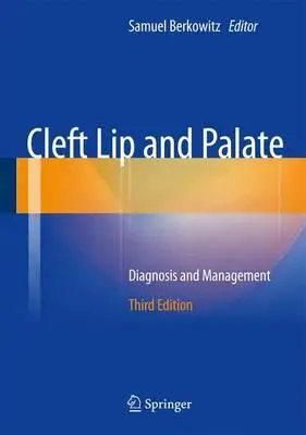 Az ajak- és szájpadhasadék: Diagnózis és kezelés - Cleft Lip and Palate: Diagnosis and Management