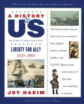 A History of Us: Liberty for All?: A History of Us Ötödik könyv: Szabadság: 1820-1860 a History of Us - A History of Us: Liberty for All?: 1820-1860 a History of Us Book Five