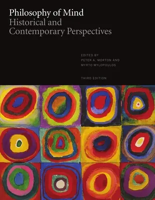 Az elme filozófiája: Történelmi és kortárs perspektívák - harmadik kiadás - Philosophy of Mind: Historical and Contemporary Perspectives - Third Edition