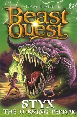 Beast Quest: Beast Quest: Tempra, a szörnyeteg, aki megölte az időt: Styx, a leselkedő rém: sorozat 28. könyv 2. könyv - Beast Quest: Styx the Lurking Terror: Series 28 Book 2