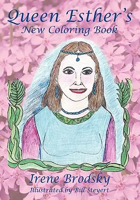 Eszter királynő új kifestőkönyve - Queen Esther's New Coloring Book