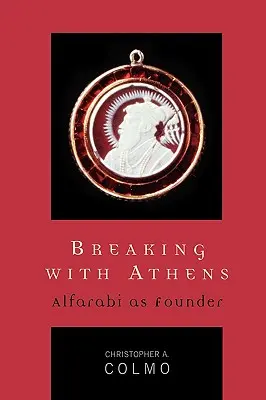Szakítás Athénnal: Alfarabi mint alapító - Breaking with Athens: Alfarabi as Founder