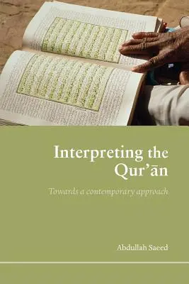 A Korán értelmezése: Egy kortárs megközelítés felé - Interpreting the Qur'an: Towards a Contemporary Approach