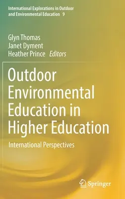 Szabadtéri környezeti nevelés a felsőoktatásban: Nemzetközi perspektívák - Outdoor Environmental Education in Higher Education: International Perspectives