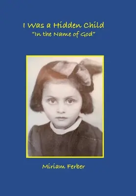 Rejtett gyermek voltam - I Was a Hidden Child