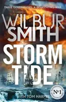 Storm Tide - Wilbur Smith, a kalandregény bestsellerírójának vadonatúj történelmi eposza - Storm Tide - The brand-new historical epic from the bestselling master of adventure, Wilbur Smith