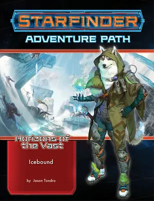 Starfinder Kalandösvény: Starfinder Kalandösvény (Starfinder Adventure Path) (Starfinder Kalandösvény (Starfinder Kalandösvény): (Horizons of the Vast 4 of 6) - Starfinder Adventure Path: Icebound (Horizons of the Vast 4 of 6)