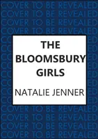 Bloomsbury Girls - A női barátság és álmok szívmelengető regénye - Bloomsbury Girls - The heart-warming novel of female friendship and dreams