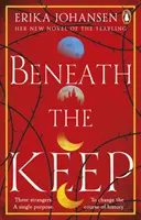 Az erőd alatt - A Könnyűszakállúak regénye - Beneath the Keep - A Novel of the Tearling