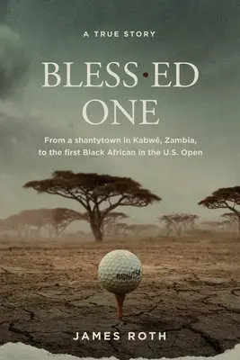 Bless.ed One: A zambiai Kabw nyomornegyedéből az első fekete-afrikai a U.S. Openen - Bless.ed One: From a shantytown in Kabw, Zambia, to the first Black African in the U.S. Open