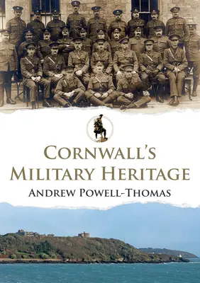 Cornwall katonai öröksége - Cornwall's Military Heritage