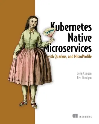 Kubernetes natív mikroszolgáltatások a Quarkus és a Microprofile segítségével - Kubernetes Native Microservices with Quarkus and Microprofile