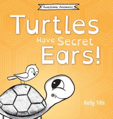 A teknősöknek titkos füleik vannak: Egy könnyed könyv arról, hogy a teknősök milyen hangokat hallanak. - Turtles Have Secret Ears: A light-hearted book on the different types of sounds turtles can hear