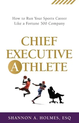 Chief Executive Athlete: Hogyan vezesd a sportkarrieredet úgy, mint egy Fortune 500 vállalatot? - Chief Executive Athlete: How to Run Your Sports Career Like a Fortune 500 Company