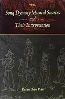 A Sonq-dinasztia zenei forrásai és értelmezésük - Sonq Dynasty Musical Sources and Their Interpretation