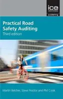 Gyakorlati közlekedésbiztonsági ellenőrzés, 3. kiadás - Practical Road Safety Auditing, 3rd edition