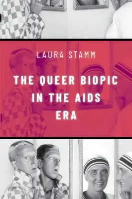 A queer életrajzi film az AIDS-korszakban - The Queer Biopic in the AIDS Era