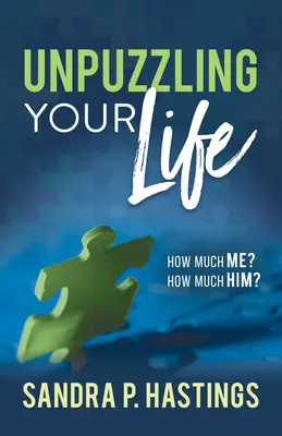 Az életed feloldása: Mennyi vagyok én? How Much Him? - Unpuzzling Your Life: How Much Me? How Much Him?