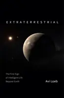 Földönkívüliek - A Földön túli intelligens élet első jelei - Extraterrestrial - The First Sign of Intelligent Life Beyond Earth