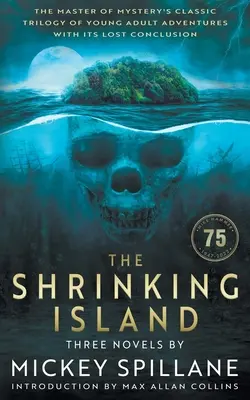 A zsugorodó sziget: Mickey Spillane három regénye - The Shrinking Island: Three Novels by Mickey Spillane