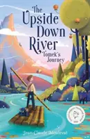 Upside Down River: Tomek utazása - Upside Down River: Tomek's Journey
