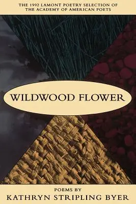 Wildwood Flower: Poems