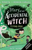 Egy véletlen boszorkány naplója: Flying High - Diary of an Accidental Witch: Flying High