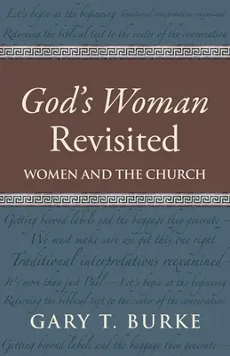 Isten asszonya Revisited: A nők és az egyház - God's Woman Revisited: Women and the Church