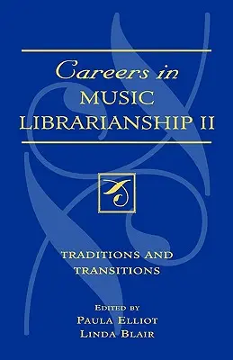 Zenei könyvtárosi karrier II: Hagyományok és átmenetek - Careers in Music Librarianship II: Traditions and Transitions