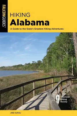 Hiking Alabama: A Guide to the State's Greatest Hiking Adventures (Útmutató az állam legjobb túrázási kalandjaihez) - Hiking Alabama: A Guide to the State's Greatest Hiking Adventures