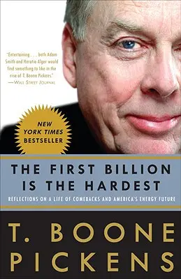 Az első milliárd a legnehezebb: Gondolatok a visszatérésről és Amerika energetikai jövőjéről - The First Billion Is the Hardest: Reflections on a Life of Comebacks and America's Energy Future