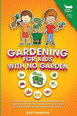 Kertészkedés kert nélküli gyerekeknek - Gardening for Kids with No Garden