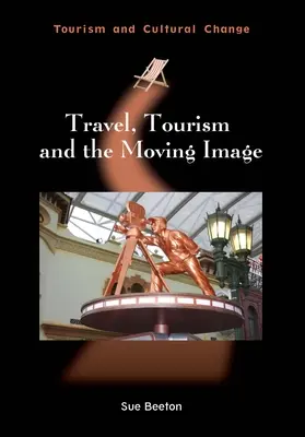 Utazás, turizmus és mozgókép - Travel, Tourism and the Moving Image