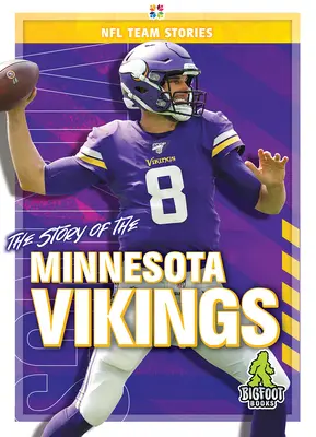 A Minnesota Vikings története - The Story of the Minnesota Vikings