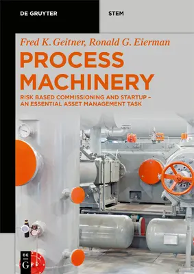 Folyamatgépek: Egy alapvető eszközgazdálkodási tevékenység - Process Machinery: Commissioning and Startup - An Essential Asset Management Activity