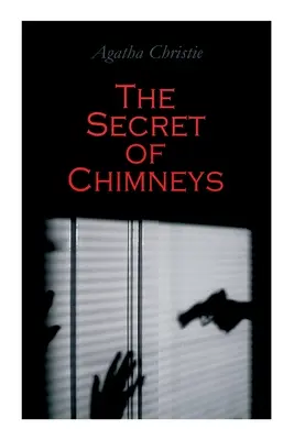 A kémények titka: Klasszikus gyilkossági rejtély - The Secret of Chimneys: Murder Mystery Classic