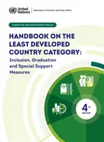 Kézikönyv a legkevésbé fejlett országok kategóriájáról - felvétel, átsorolás és különleges támogatási intézkedések - Handbook on the least developed country category - inclusion, graduation and special support measures